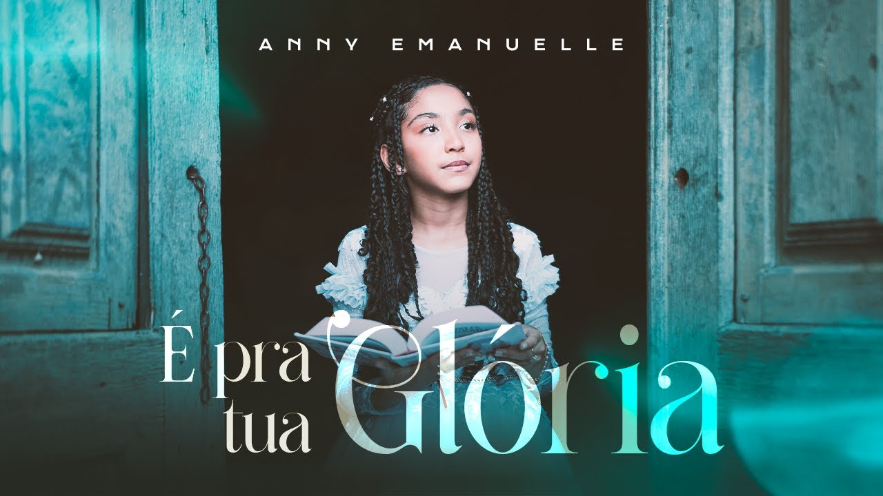Anny Emanuelle /É pra Tua Glória - Clipe Oficial