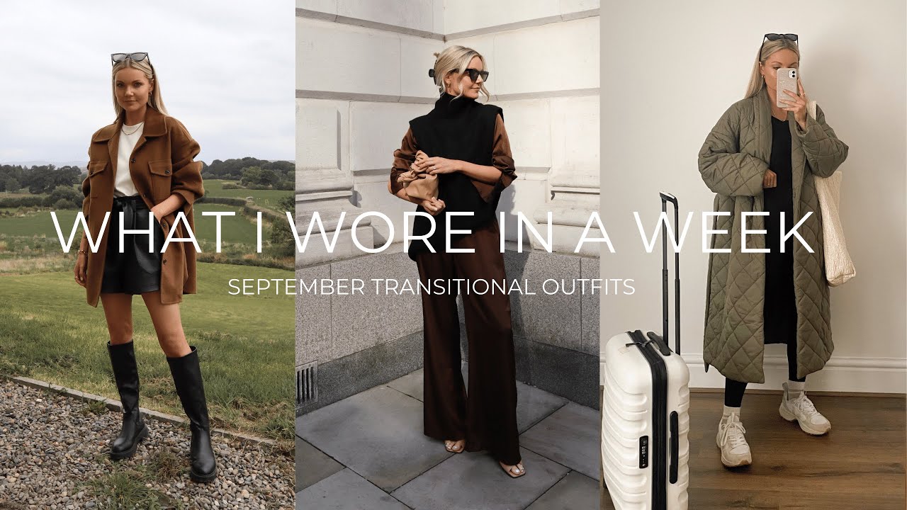 A WEEK IN OUTFITS | SEPTEMBER TRANSITIONAL OUTFITS 2021