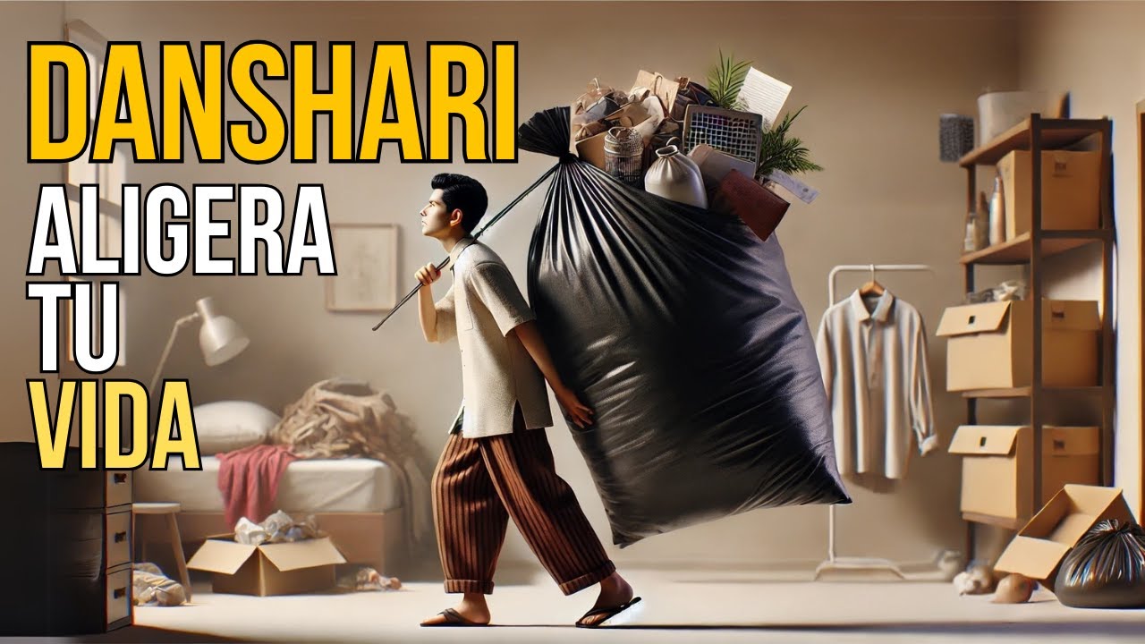 DANSHARI: El M&eacute;todo japon&eacute;s que CAMBIAR&Aacute; TU VIDA | SIMPLIFICA TU VIDA