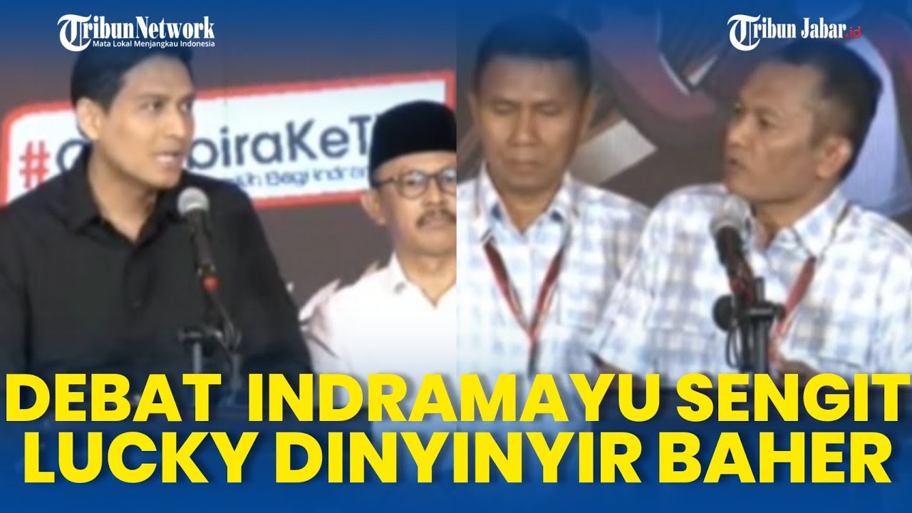 BAHER CABUP INDRAMAYU Nyinyir ke Lucky Hakim saat Debat: 02 Cuma Didukung 5 Kursi, Gak Realistis!