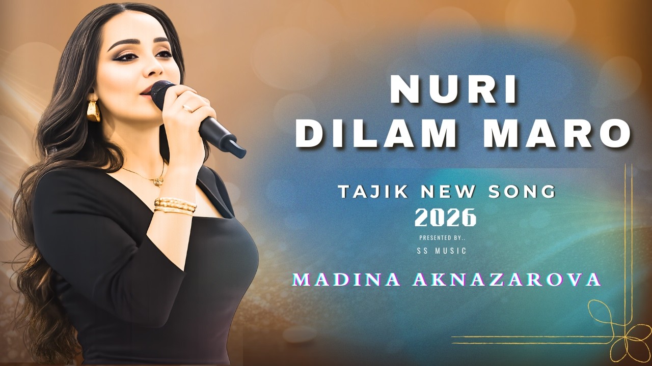 Нури Дилам–Сурудҳои Тоҷикӣ (Nuri Dilam) @MadinaAknazarova  Romantic Tajik Song 2026 |  | SS MUSIC