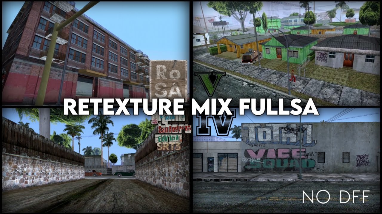 GTA SA Retexture Mix FullSA | gta sa rosa | gta sa insanity | gta sa srt3
