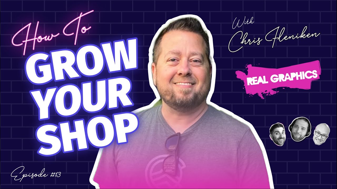 How To Grow Your Sign Shop in a Small Town with Chris Fleniken of Real Graphics / BSS Podcast #13