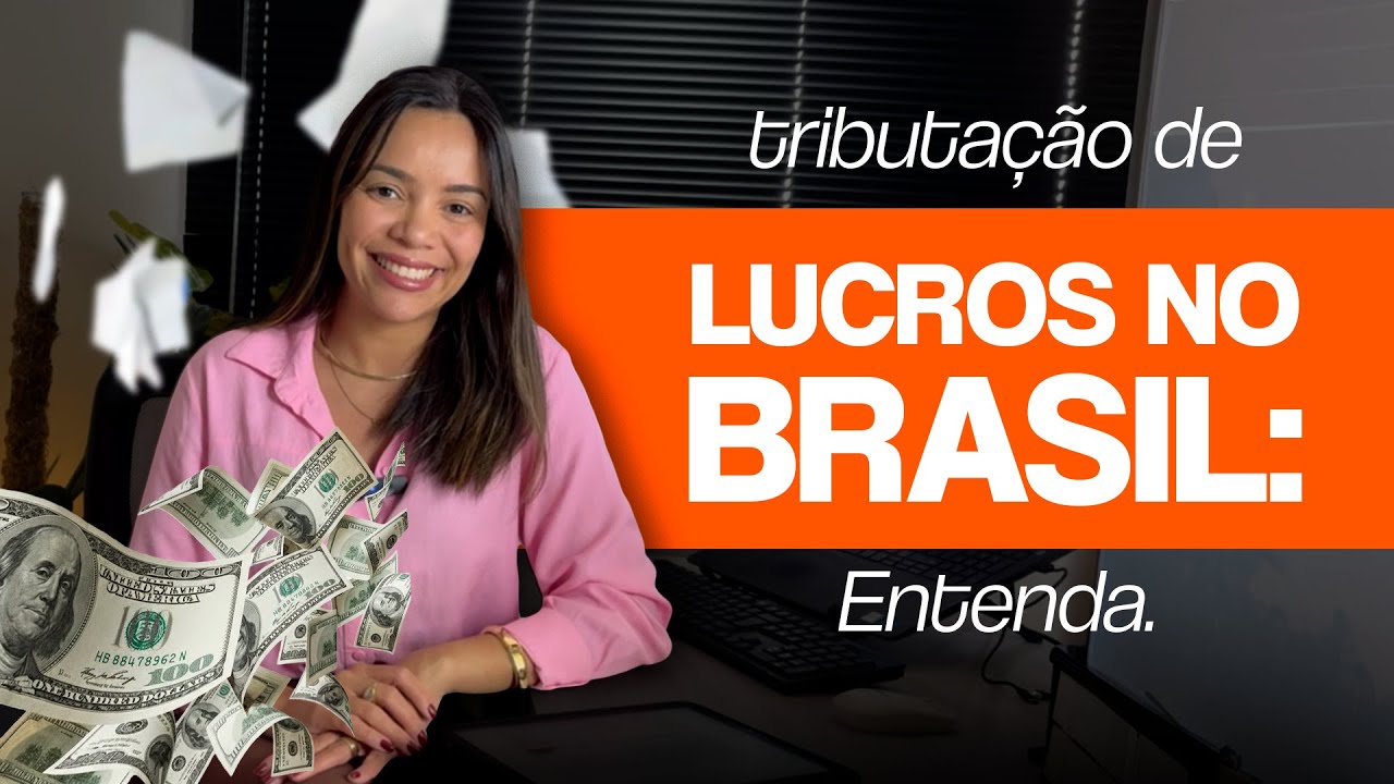 TRIBUTAÇÃO DOS LUCROS NO BRASIL: Entenda o que muda para você empresário