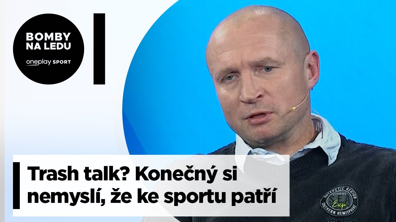 Konečný a trash talk? Nepodporuju to a nejsem si jistý, že to ke sportu patří