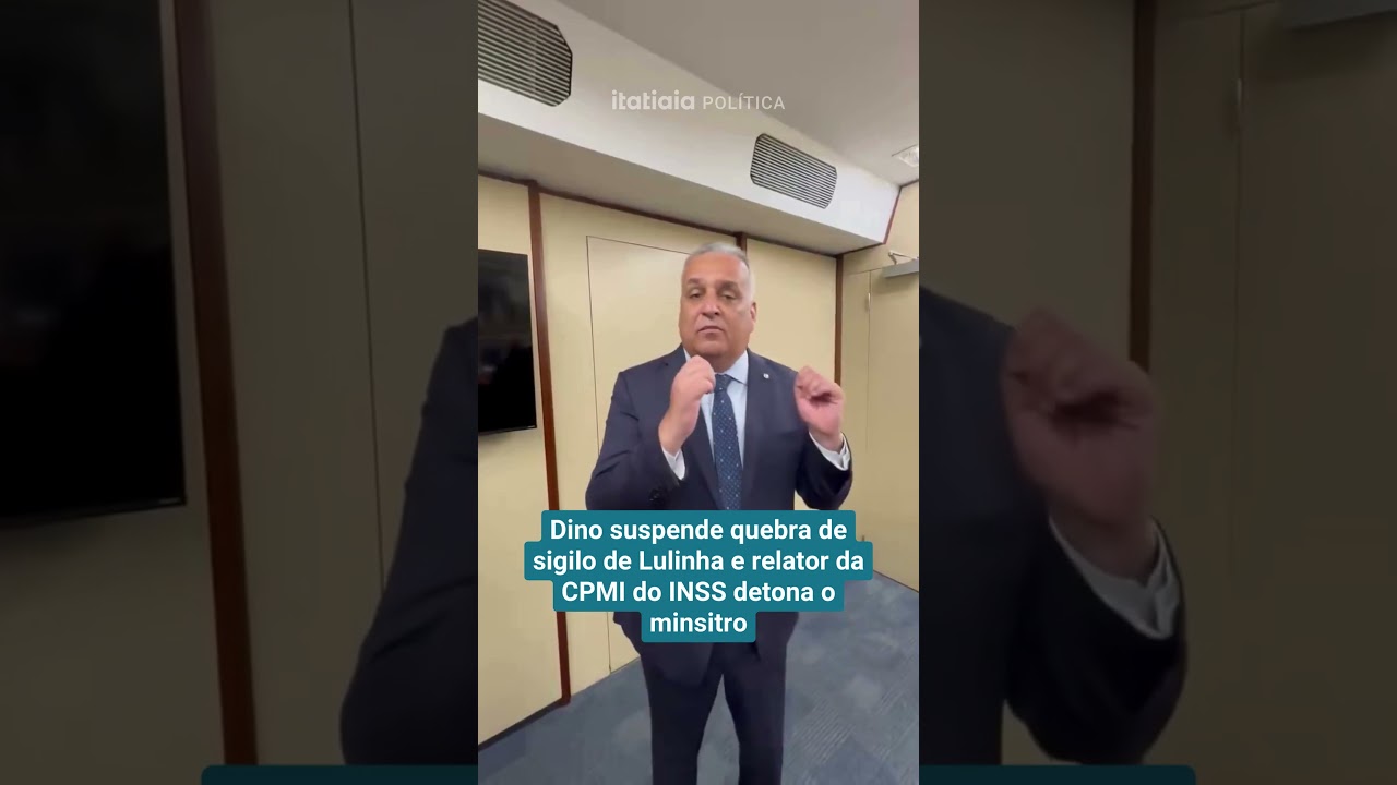 DINO SUSPENDE QUEBRA DE SIGILO DE LULINHA E RELATOR DA CPMI DO INSS DETONA O MINISTRO