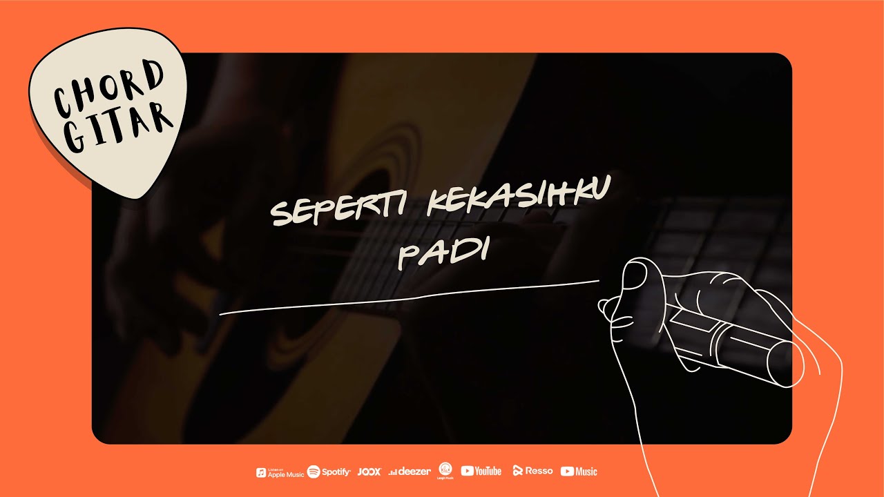 Chord Gitar Padi - Seperti Kekasihku