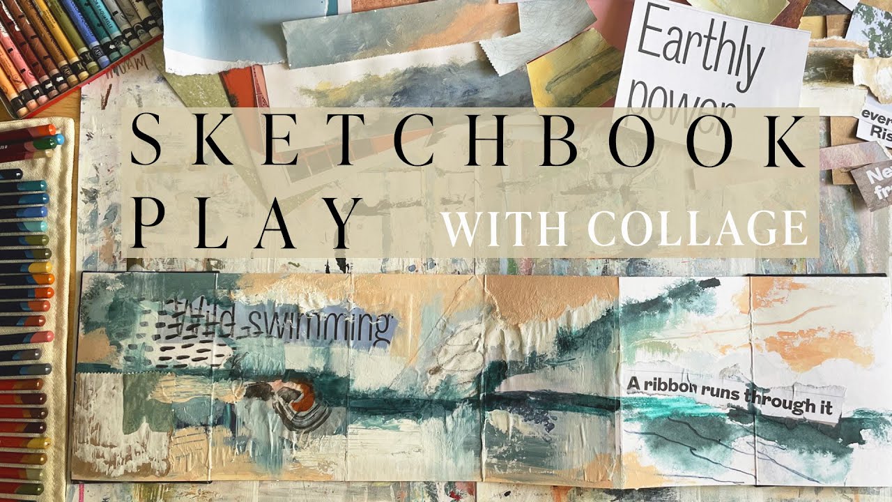 Sketchbook Play With Collage - Painting Mood Boards