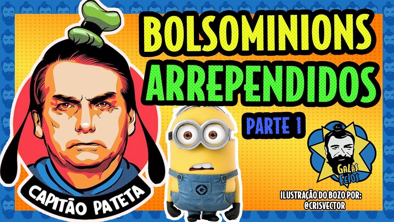 BOLSOMINIONS ARREPENDIDOS -  parte 1| Galãs Feios