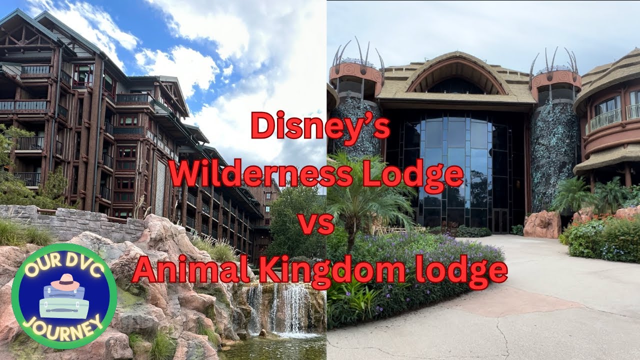 DVC's Wilderness Lodge vs Animal Kingdom Lodge