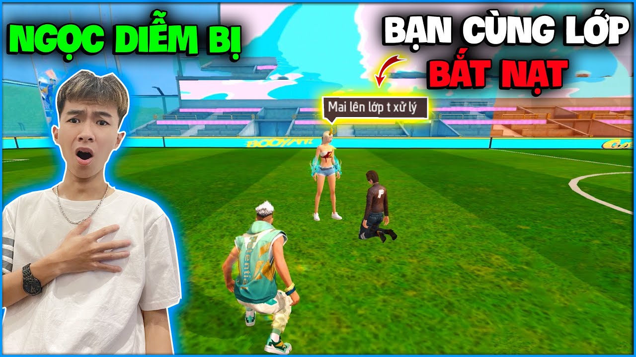 Free Fire | NTN vào đảo kết nối kiếm NY bất ngờ thấy Ngọc Diễm bị bạn cùng lớp bắt nạt và cái kết ?