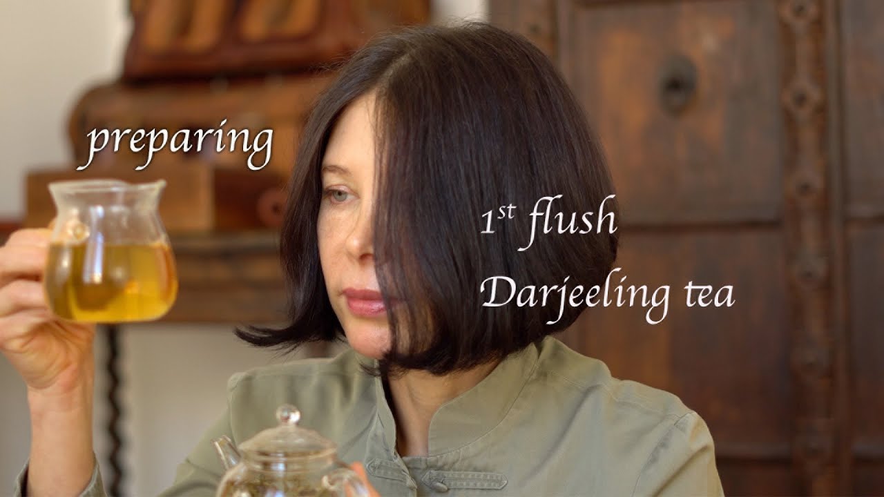 March - Tea #1 Darjeeling First Flush (the Champagne of teas)