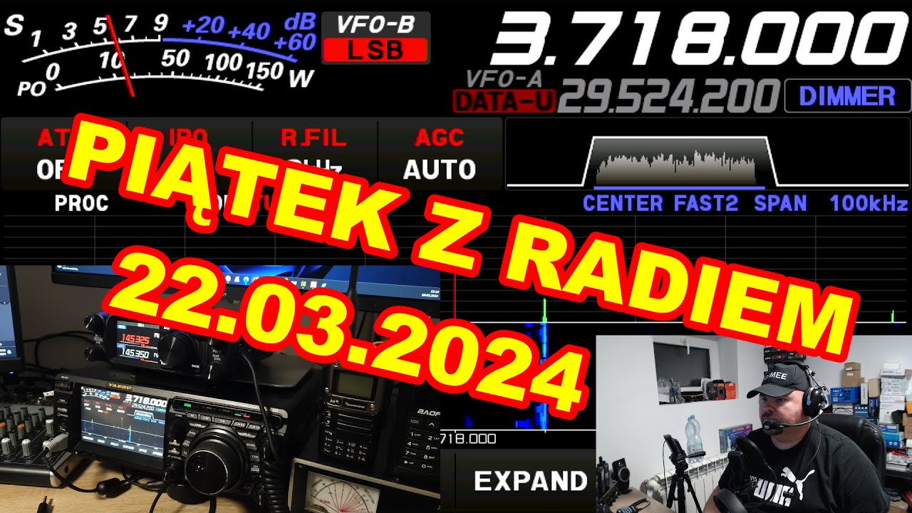#LIVE 45 Piątek z Radiem 22 Marca 2024 godz. 21:15  Zapraszam do łączności na r&oacute;żnych pasmach 😉
