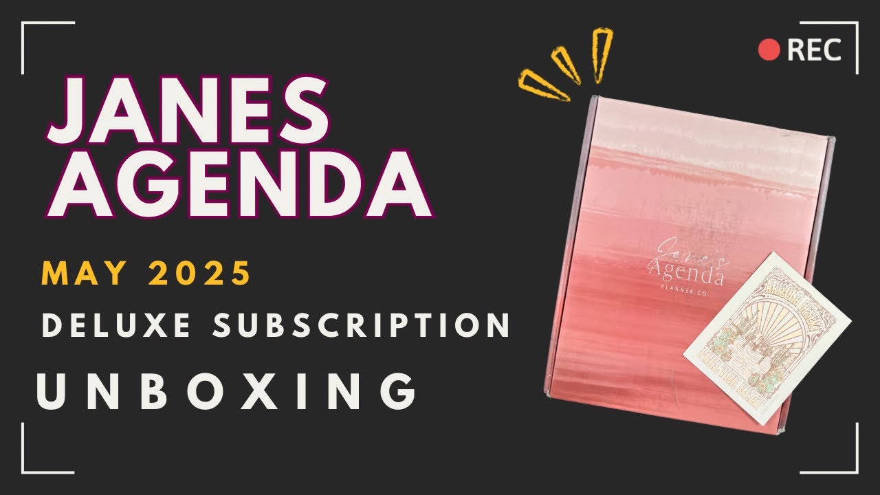 Janes Agenda Deluxe Subscription Unboxing | May 2025