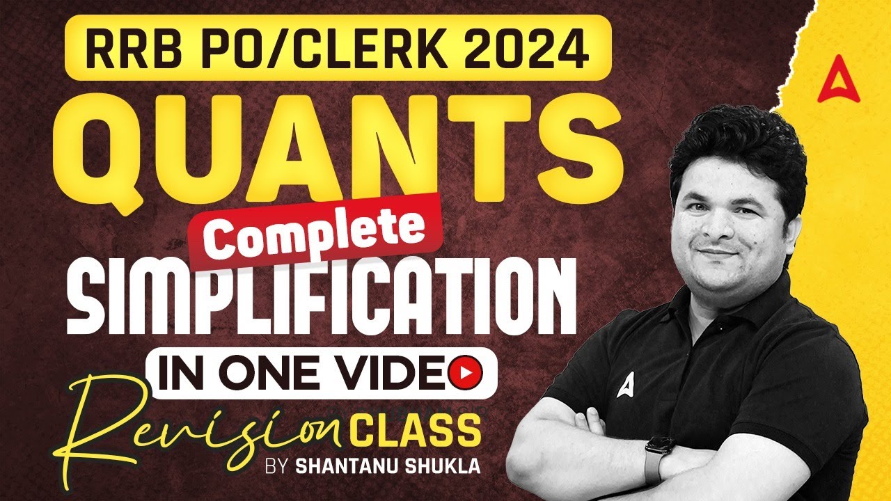 Complete Simplification in One Video | Quants for Bank Exams 2024 | By Shantanu Shukla
