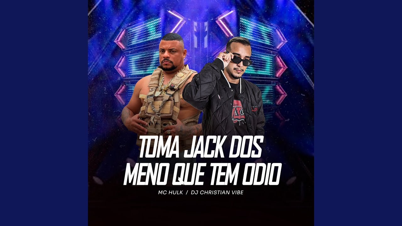 Toma Jack dos Meno Que Tem Odio