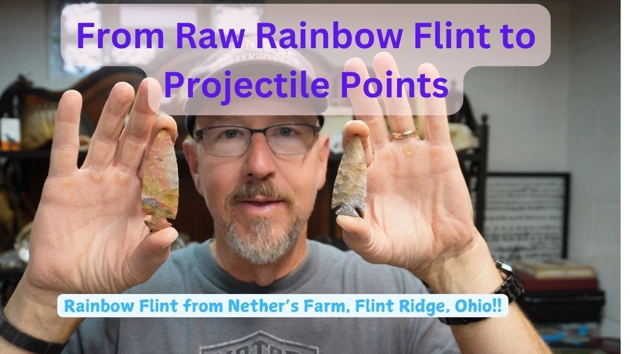 From Raw Rainbow Flint to Gemstone Projectile Points