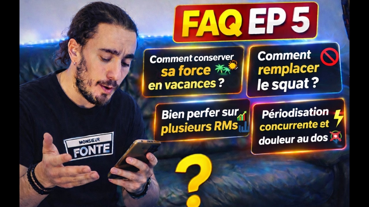 FAQ FONTESQUE EP5: Maintenir sa force en vacances, remplacer le squat, p&eacute;rio concu...