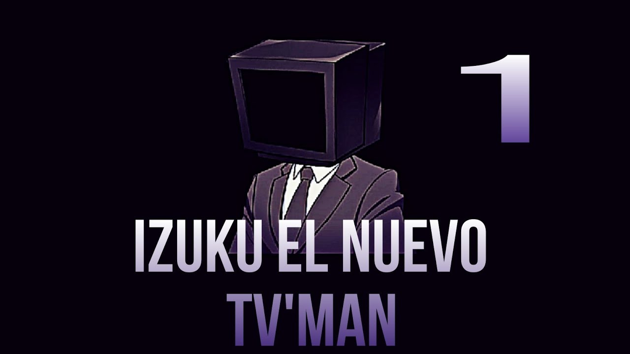 Izuku Tv'man ~[Izuku x ???]~ cap 1