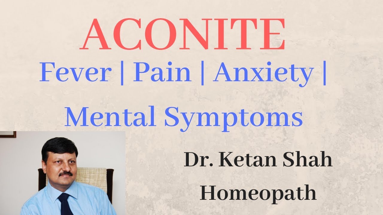 Aconite - Uses & Symptoms | Homeopathic Medicine | Dr. Ketan Shah