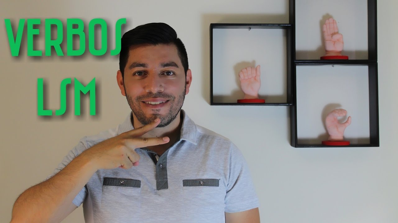 Verbos Comunes en LSM