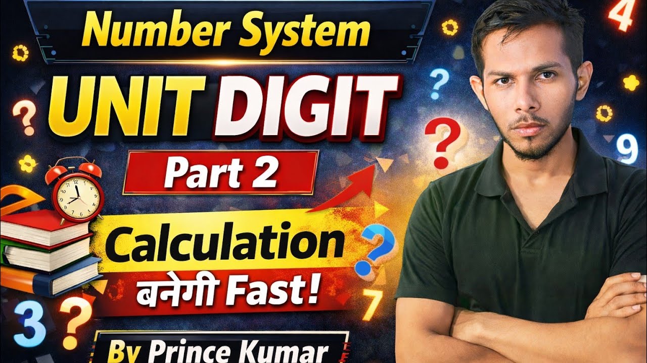 Number System – Unit Digit Part 2 | अब Unit Digit होगा Easy! | Competitive Exam | By Prince Kumar”