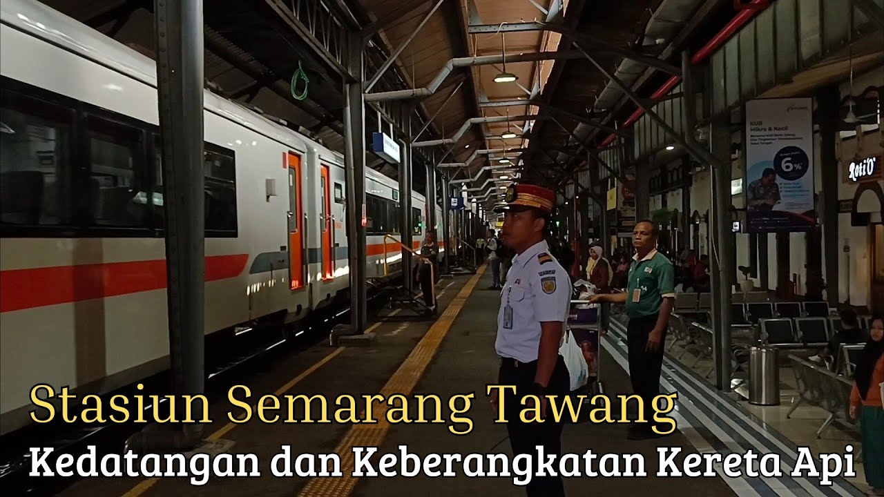 Kedatangan Dan Keberangkatan Kereta Api di Stasiun Semarang Tawang | Gambang Semarang Stasiun Tawang