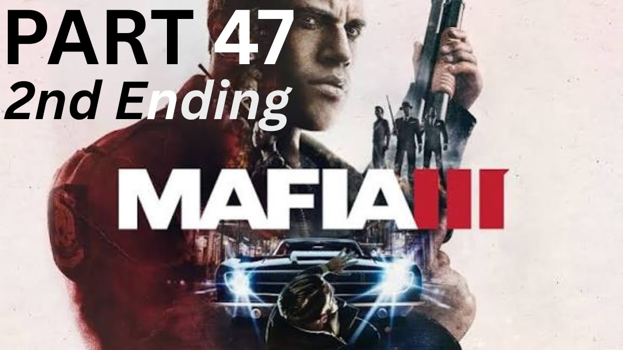 Mafia III Walkthrough 47* Alone Alternate Ending