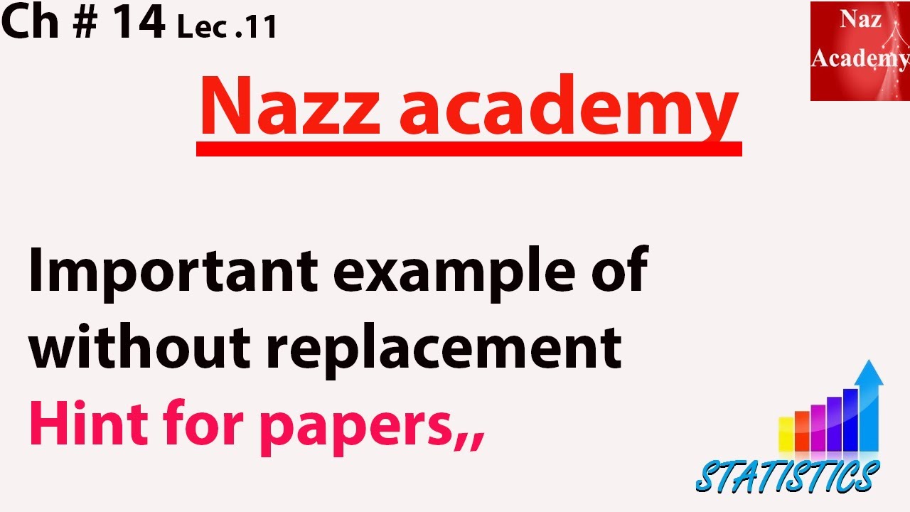 Important example of without replacement hint for papers ch 14 lec 11
