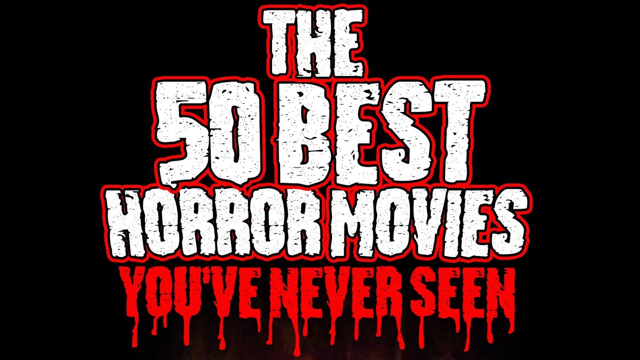 The 50 Best Horror Movies You've Never Seen - 2014 Trailer