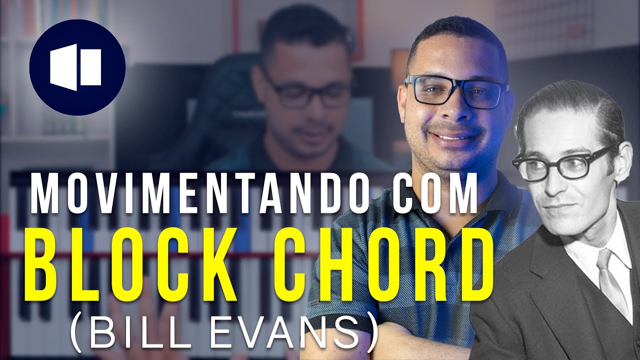 Block chords - Movimentando seus Voicings como Bill Evans - Aula de Teclado e Piano