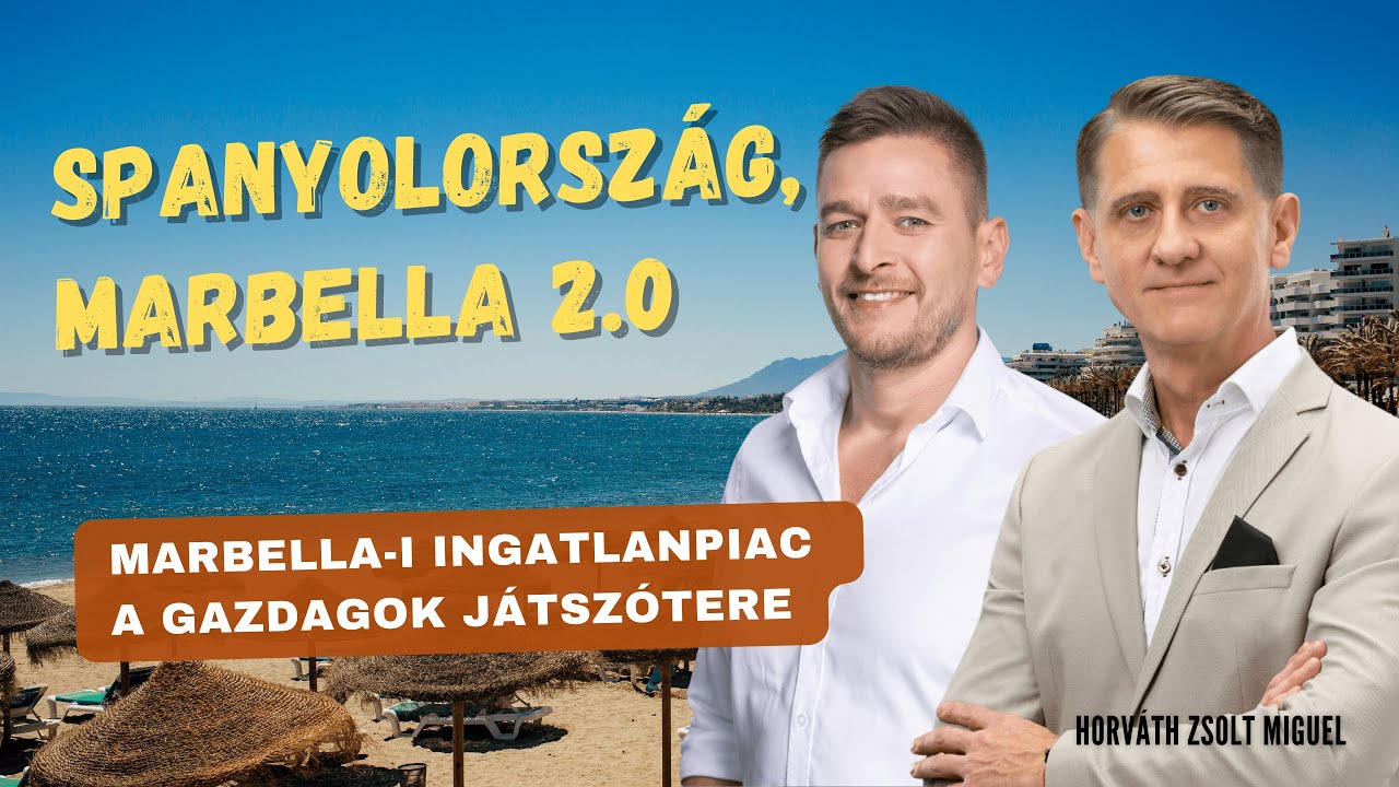 A Marbella-i ingatlanpiac a gazdagok játszótere (Spanyolország, Marbella 2.0.)