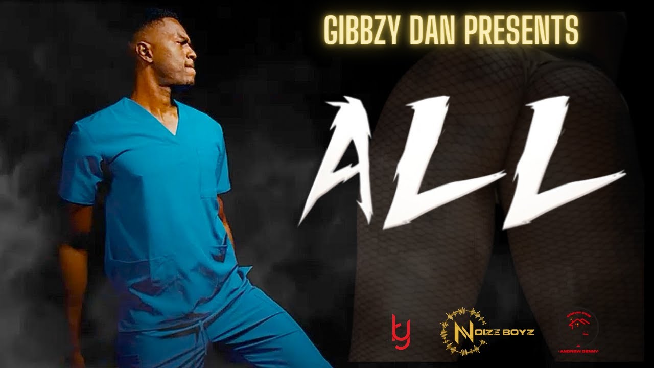 Gibbzy Dan - All | Bashment Soca | Crop Over 2023
