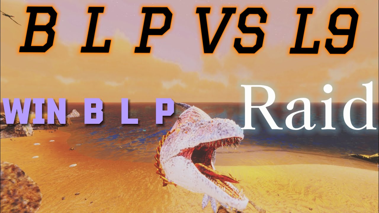 B L P VS L9 / raid / FW BENOSO S7  | Wipe L9