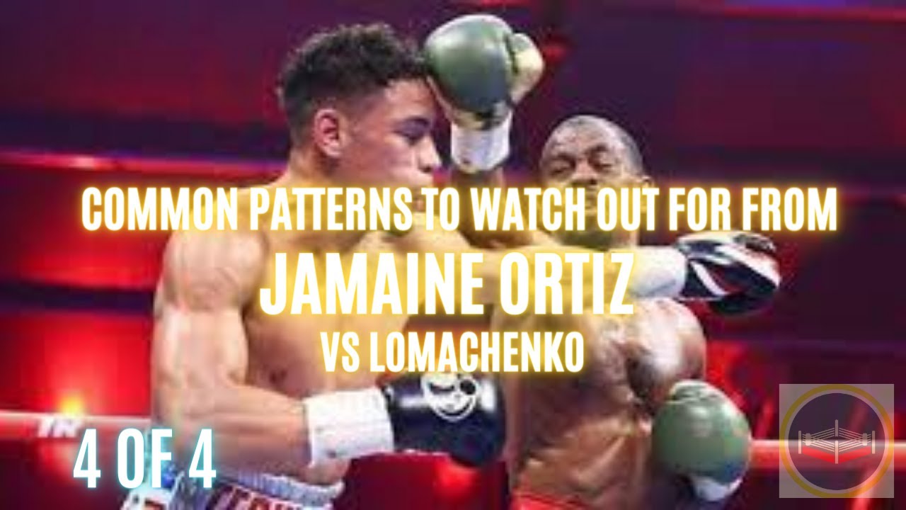 Jamaine Ortiz vs Vasyl Lomachenko - Film Study - Single Sequences to watch out for 4 of 4
