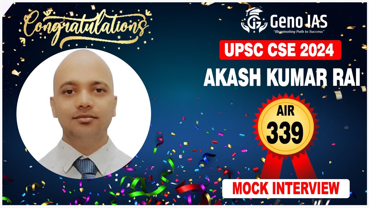 AKASH KUMAR RAI | AIR- 339 | UPSC CSE 2024 | IGP2024 | 