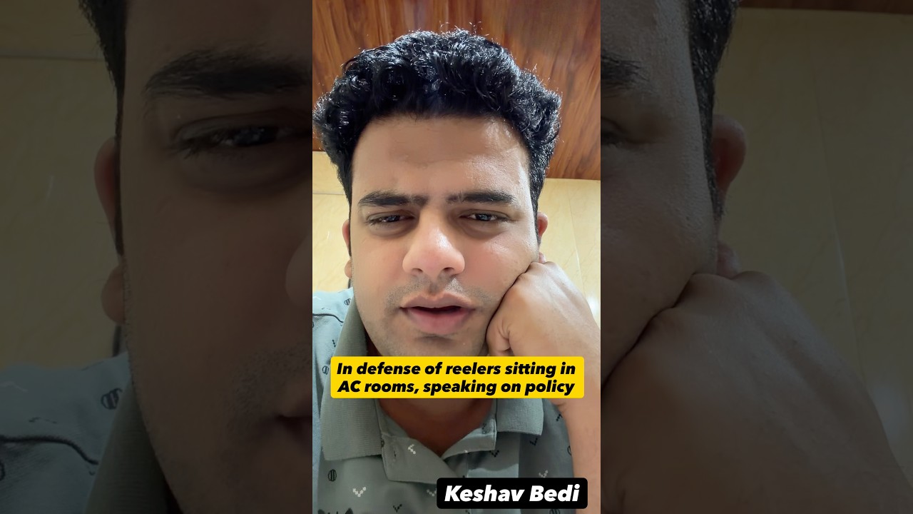 In defense of REELERS sitting in AC rooms, speaking on policy