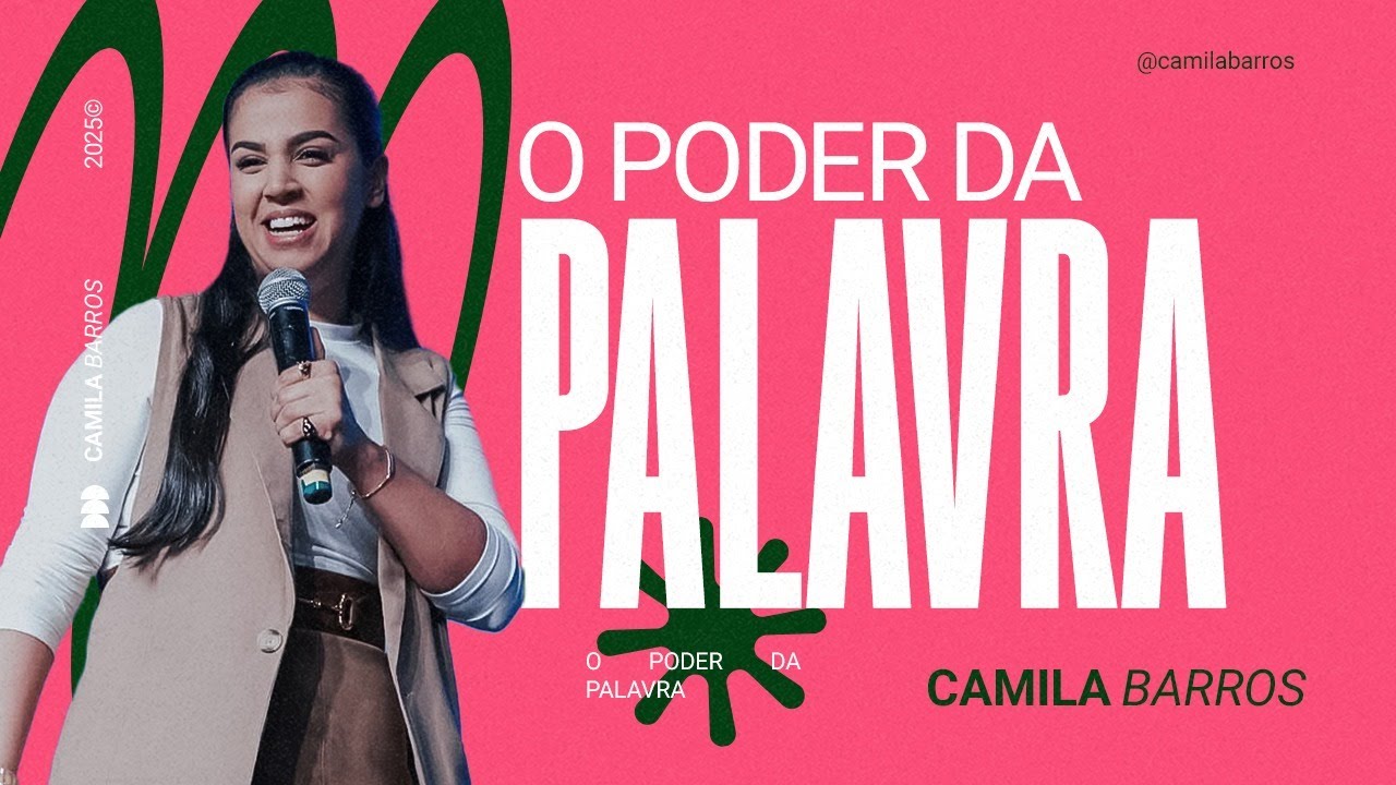 O PODER DA PALAVRA | Camila Barros