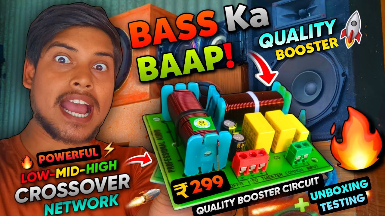 Bass Mid High - Sabka Baap! | ₹299 Rupees 3-Way Crossover Circuit Board Testing With Full Details..