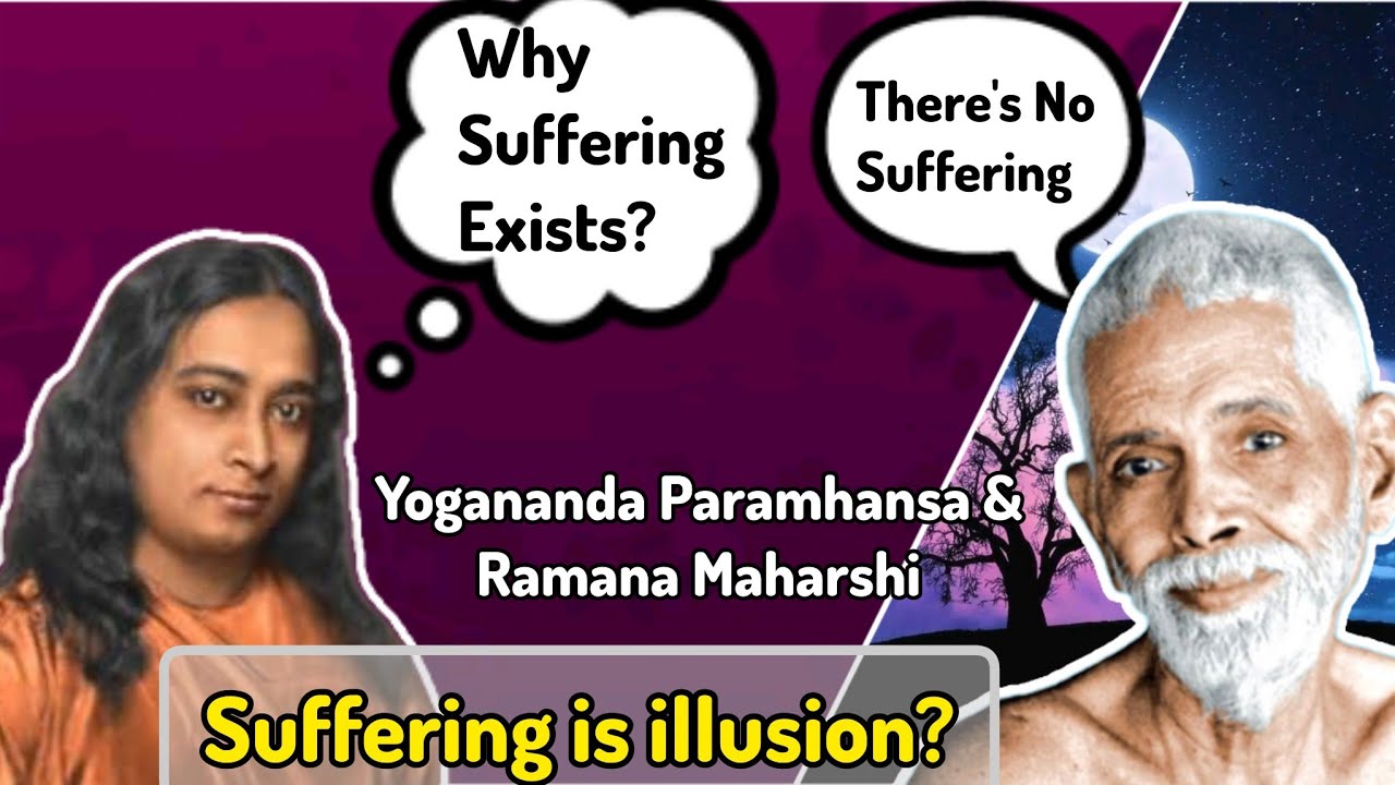 The illusion of Suffering || Ramana Maharshi and Paramhansa Yogananda Conversation