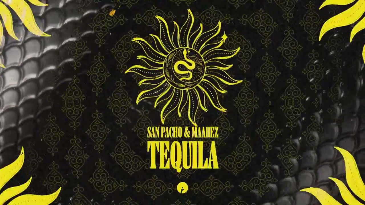 San Pacho, Maahez - Tequila | Insomniac Records