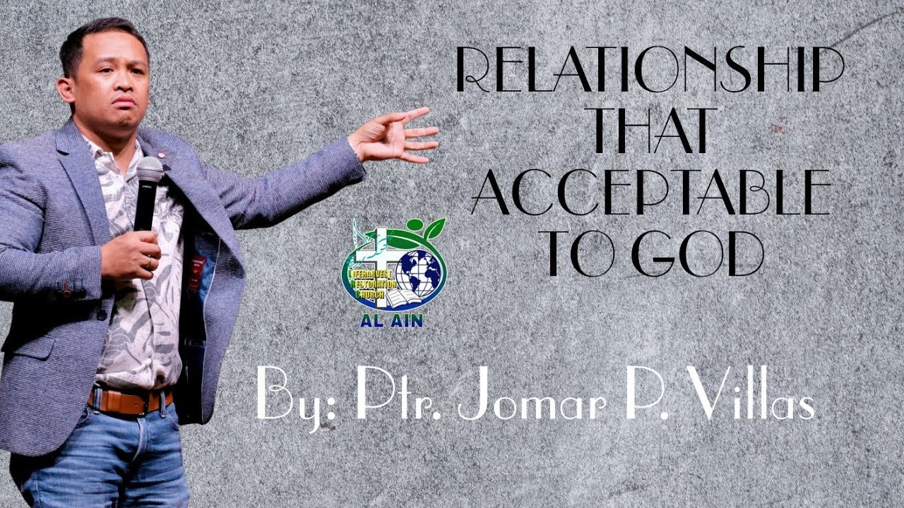 Relationship That acceptable to God | Ptr. Jomar P. Villas