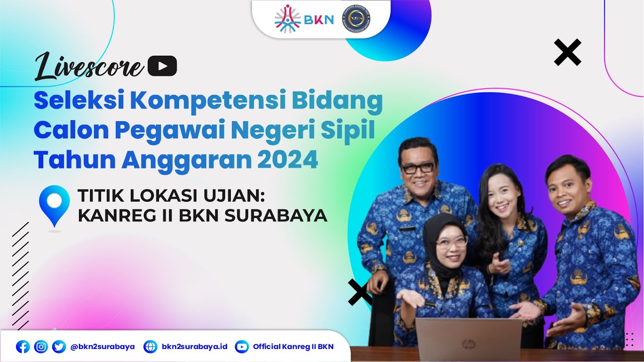 [ SESI 2 | 16 DESEMBER 2024] LIVESCORE SKB CPNS 2024 - TILOK KANREG II BKN SURABAYA