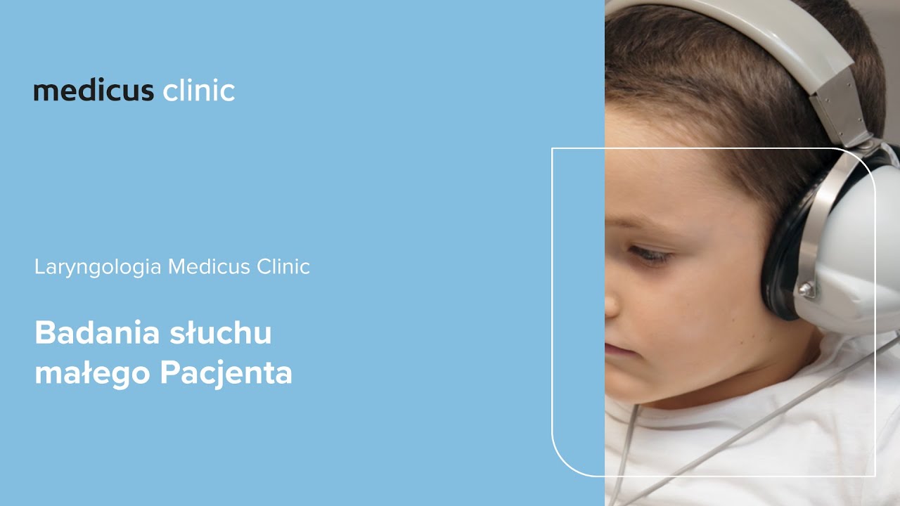 Badania słuchu małego Pacjenta Medicus Clinic