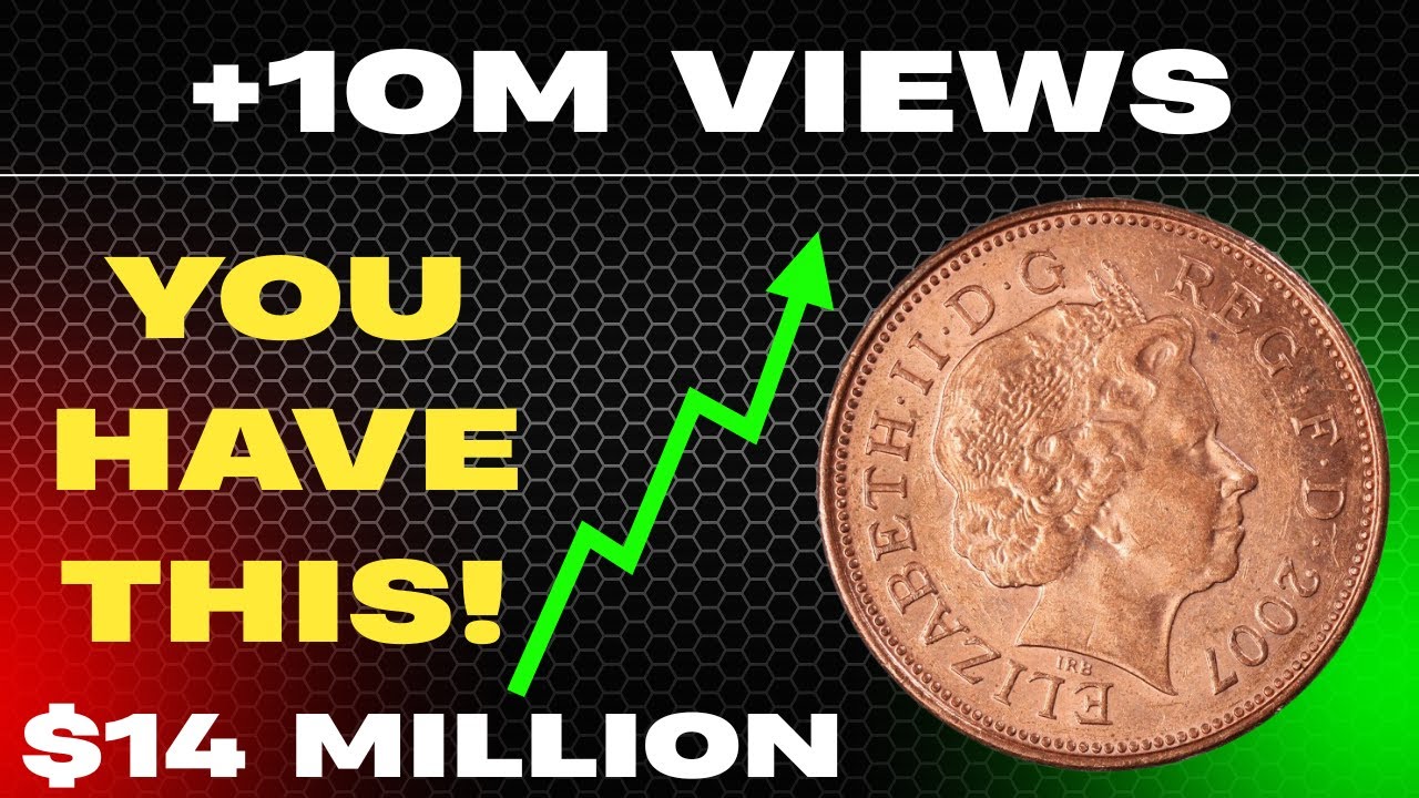 Elizabeth II One Penny 2007 Value | Rare UK Penny Worth $14 Million
