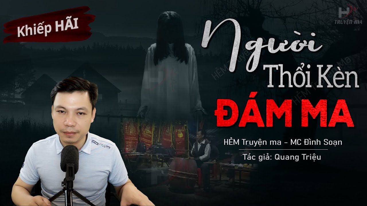 Kể Chuyện Ma: Người Thổi Kèn Đám Ma - Truyện ma làng quê về Hồn Lão Vọng Đòi Xác | Hẻm Truyện Ma