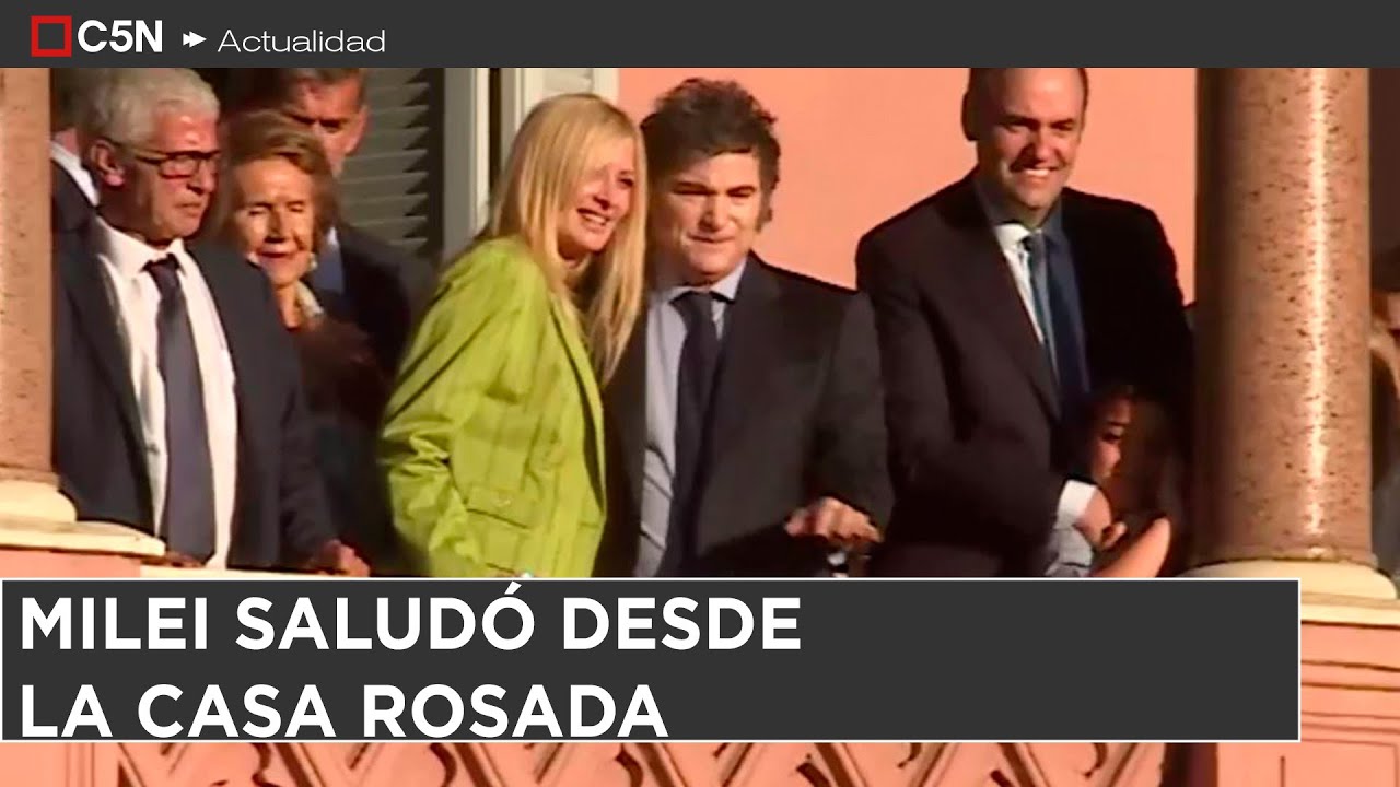 MILEI saludó desde la CASA ROSADA
