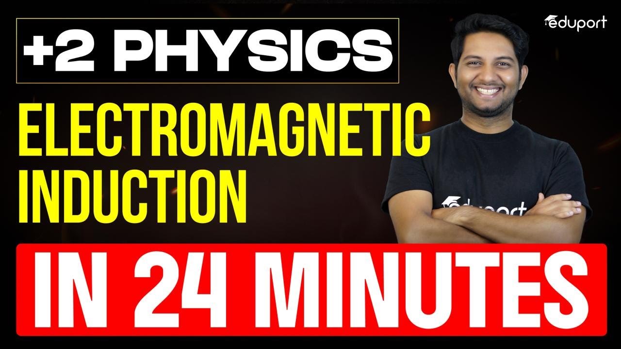Plus two physics Electromagnetic induction in 24 minute's | Eduport
