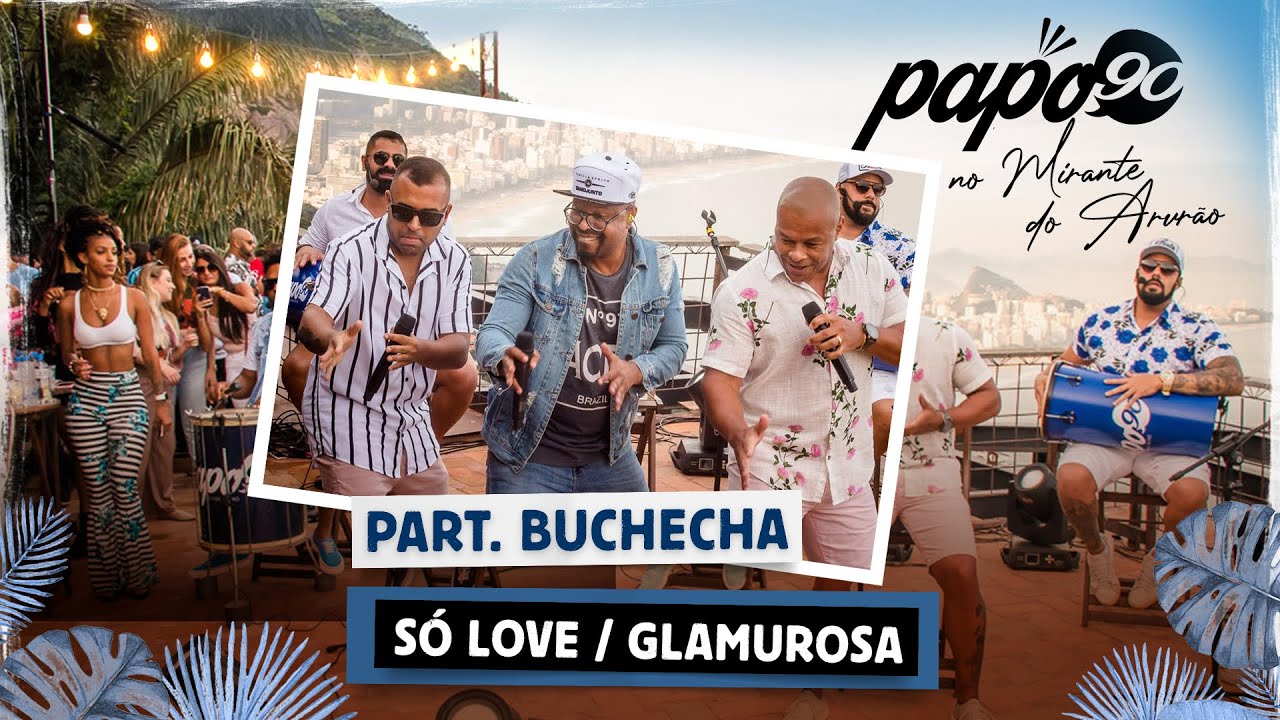 PAPO 90 no Mirante do Arvrão Part.:Buchecha Só love/ Glamurosa