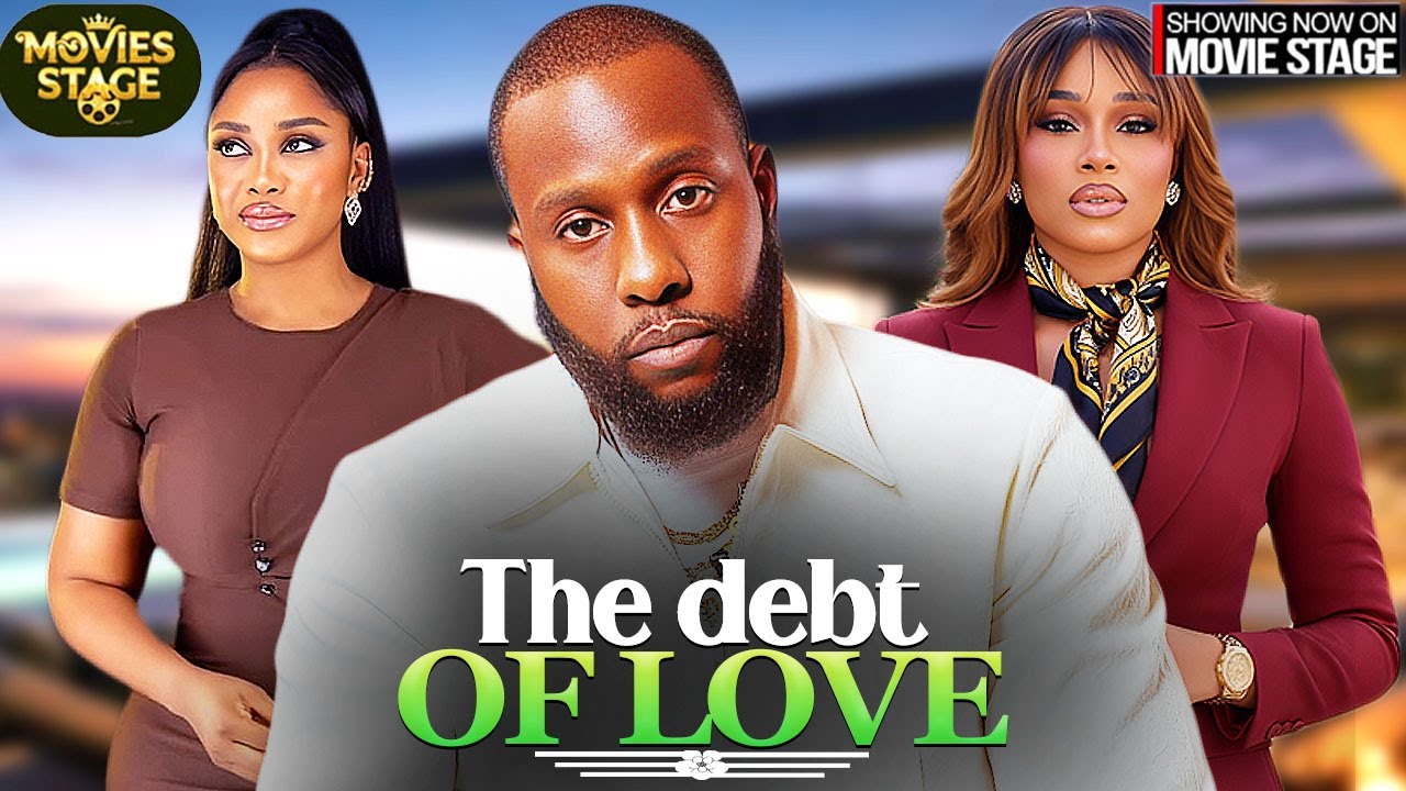 THE DEBT OF LOVE | ONYI ALEX , RAY EMODI - Latest Nollywood Full Movie 2026